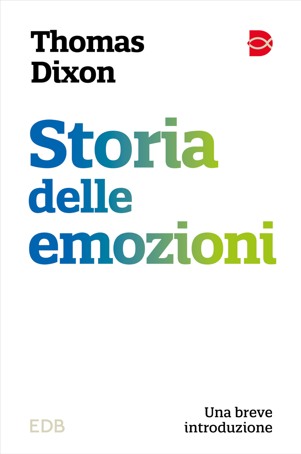 Storia delle emozioni. Una breve introduzione