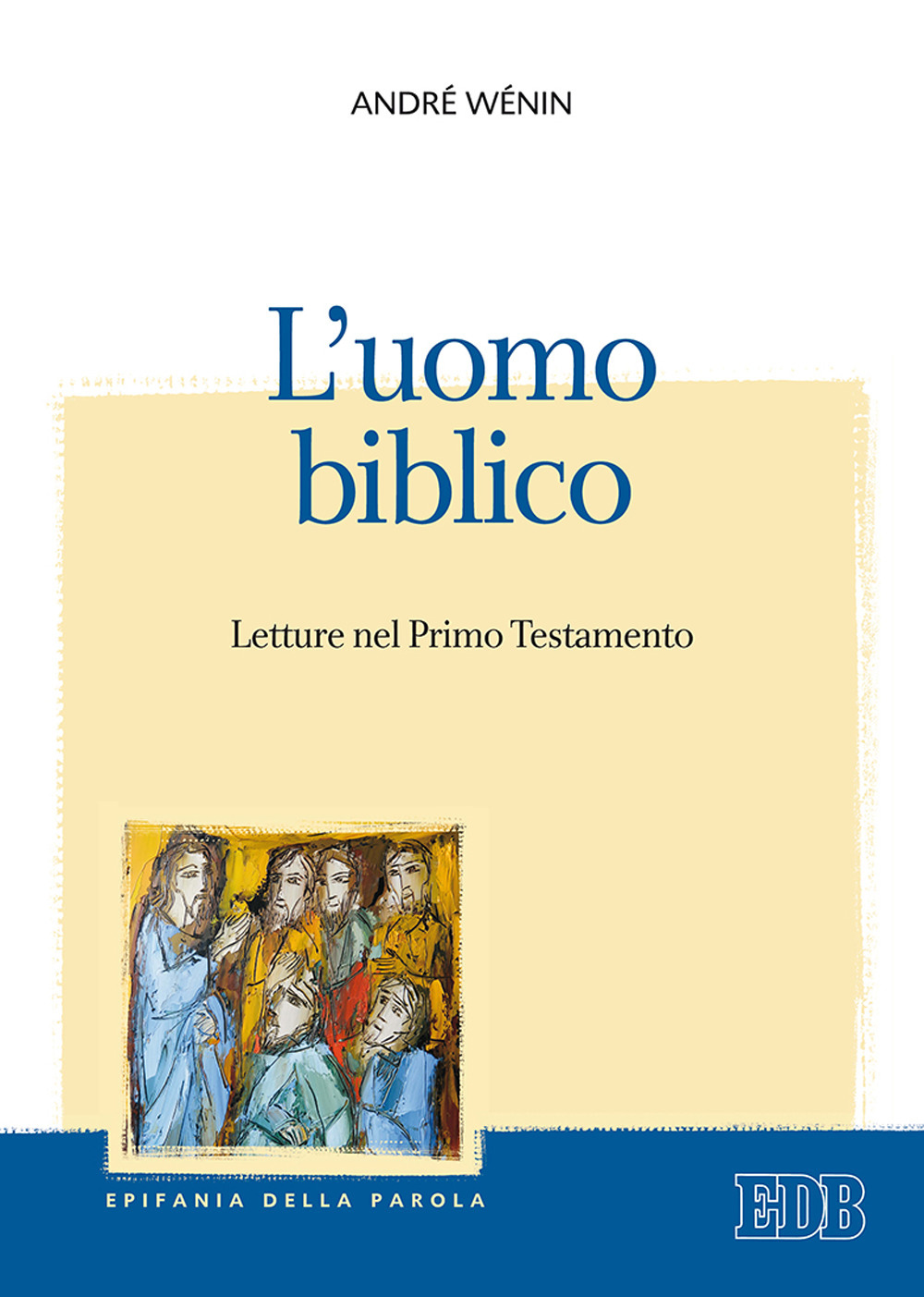 L'uomo biblico. Letture nel Primo Testamento