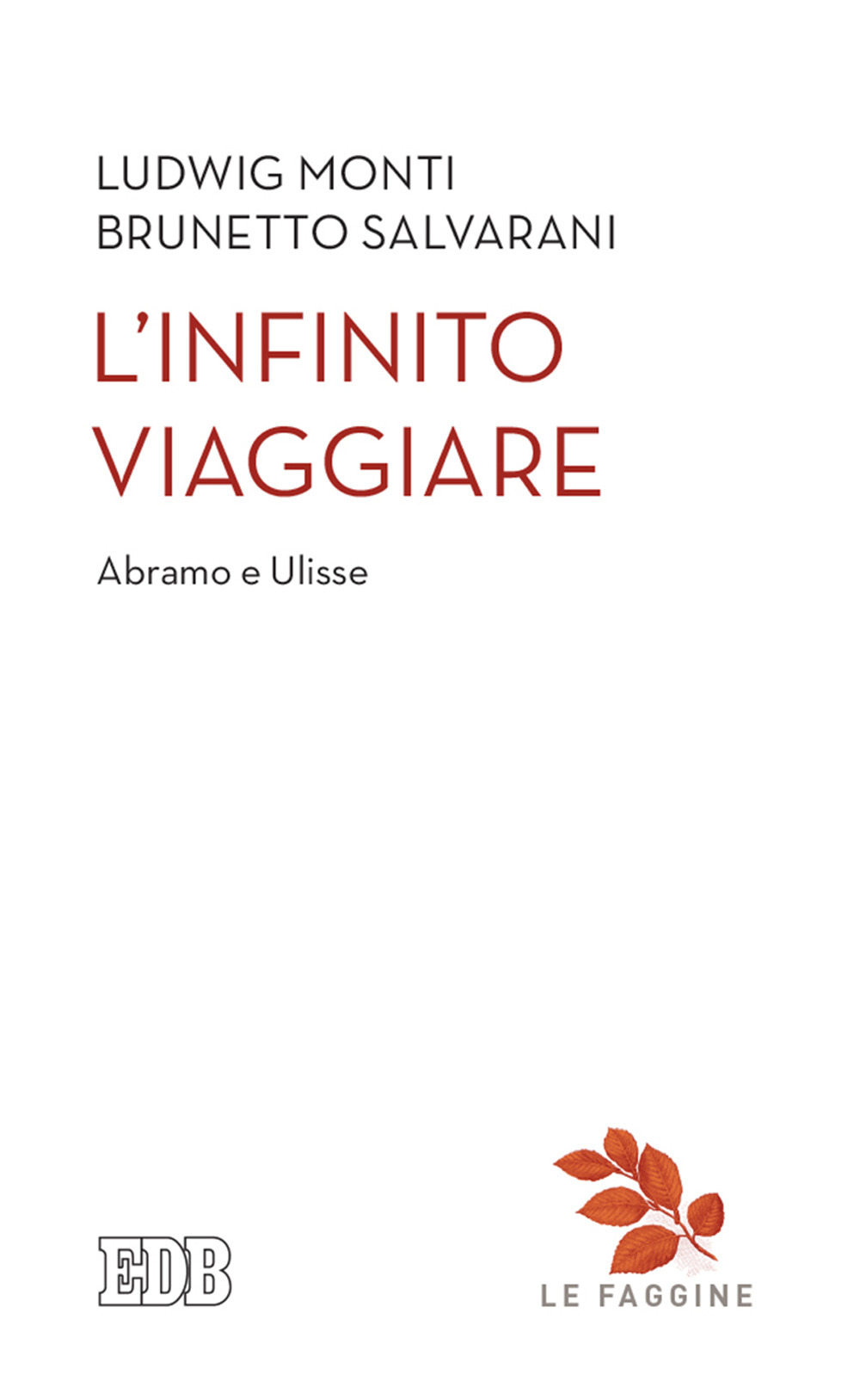 L'infinito viaggiare. Abramo e Ulisse