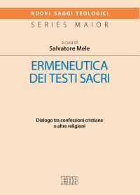 Ermeneutica dei testi sacri. Dialogo tra confessioni cristiane e altre religioni