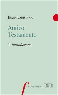 Antico Testamento. Vol. 1: Introduzione