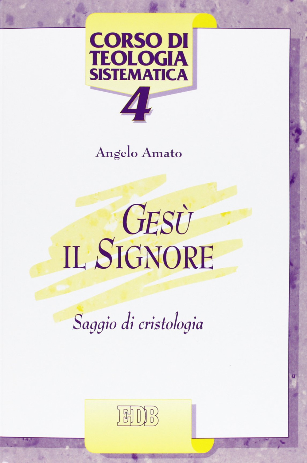 Gesù il Signore. Saggio di cristologia