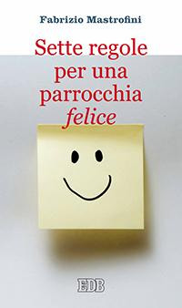 Sette regole per una parrocchia felice