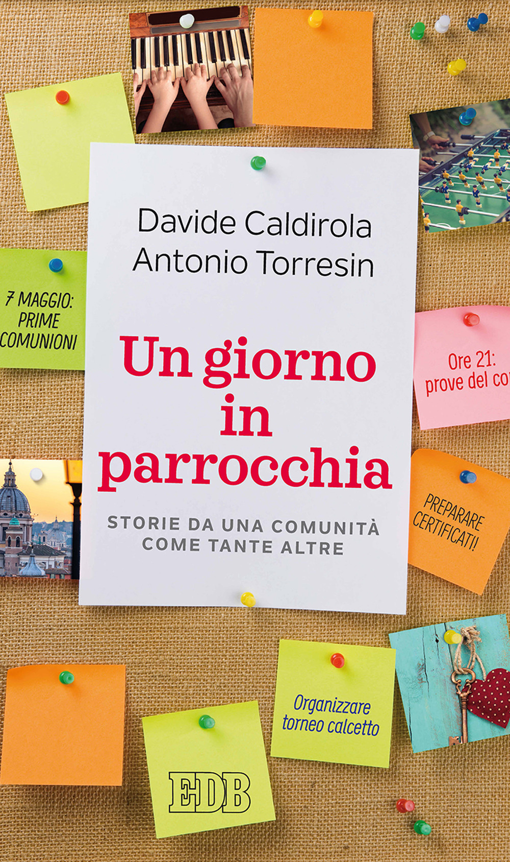 Un giorno in parrocchia. Storie da una comunità come tante altre