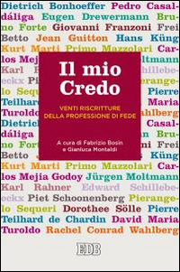 Il mio credo. Venti riscritture della professione di fede