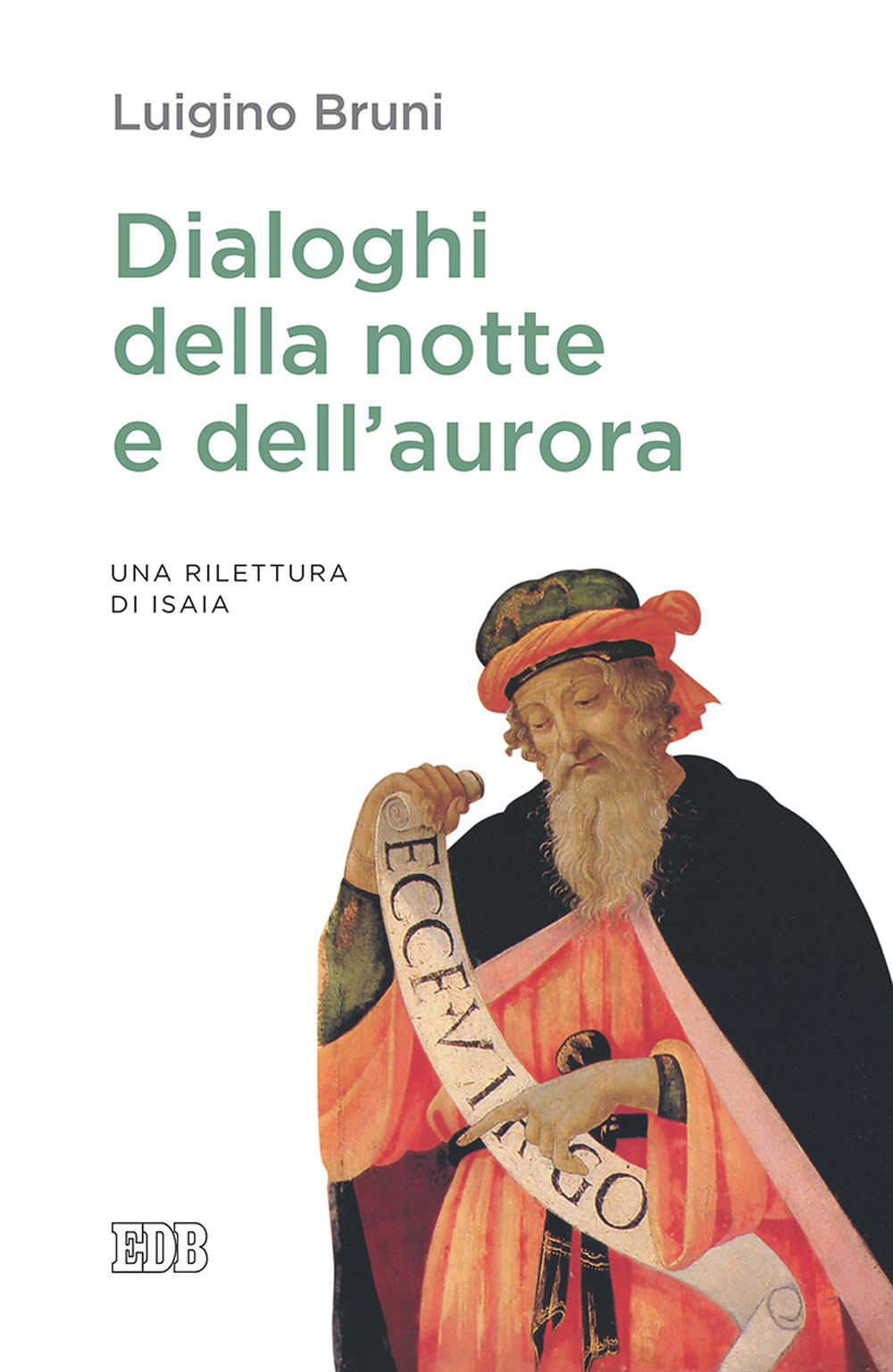 Dialoghi della notte e dell'aurora. Un rilettura di Isaia