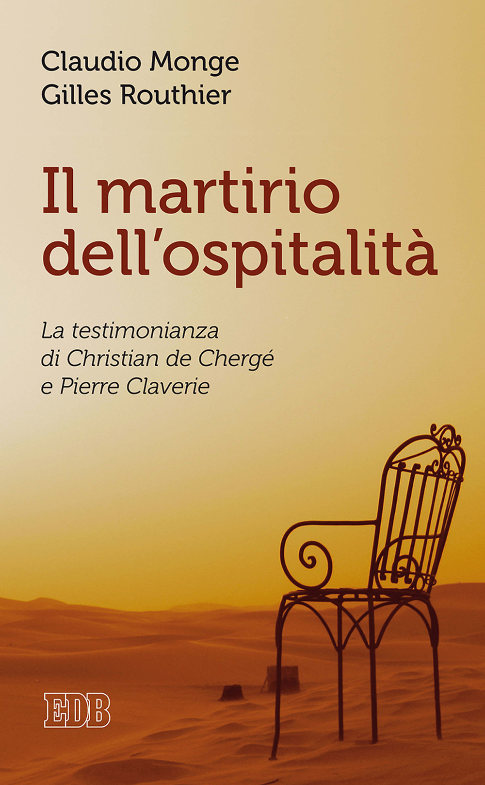 Il martirio dell'ospitalità. La testimonianza di Christian de Chergé e Pierre Claverie