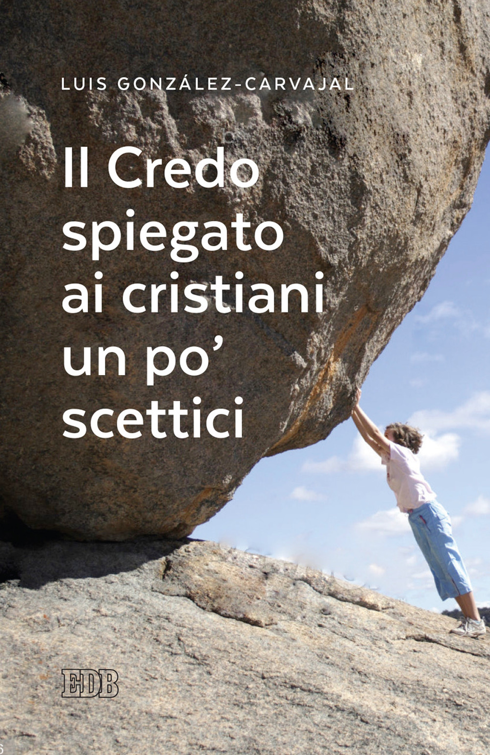 Il Credo spiegato ai cristiani un po' scettici