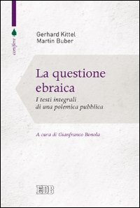 La questione ebraica. I testi integrali di una polemica pubblica