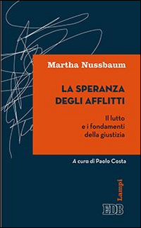 La speranza degli afflitti. Il lutto e i fondamenti della giustizia