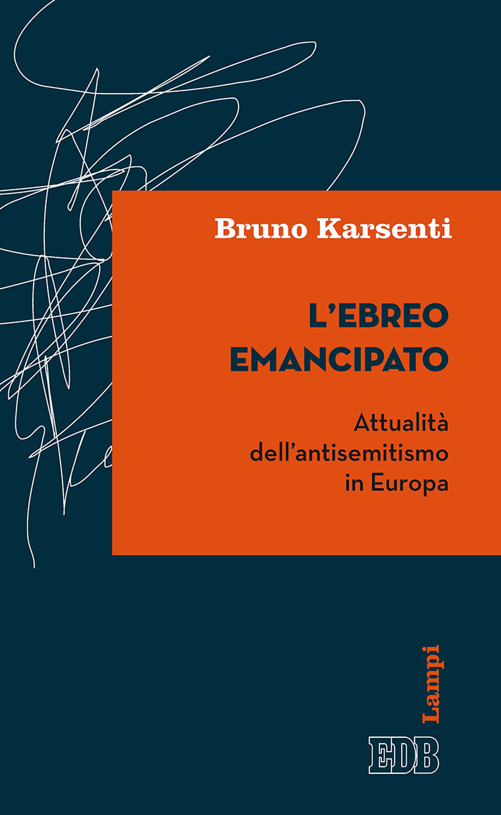 L'ebreo emancipato. Attualità dell'antisemitismo in Europa