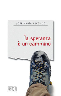 SPERANZA È UN CAMMINO (LA) - 9788810571101