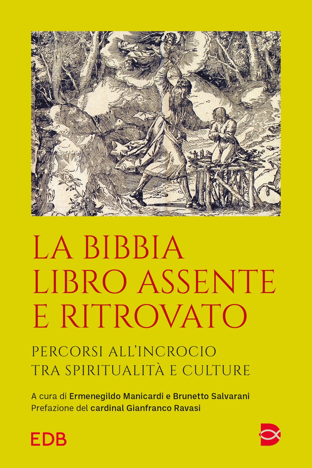 La Bibbia libro assente e ritrovato. Percorsi all'incrocio tra spiritualità e culture