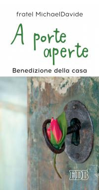 A porte aperte. Benedizione della casa