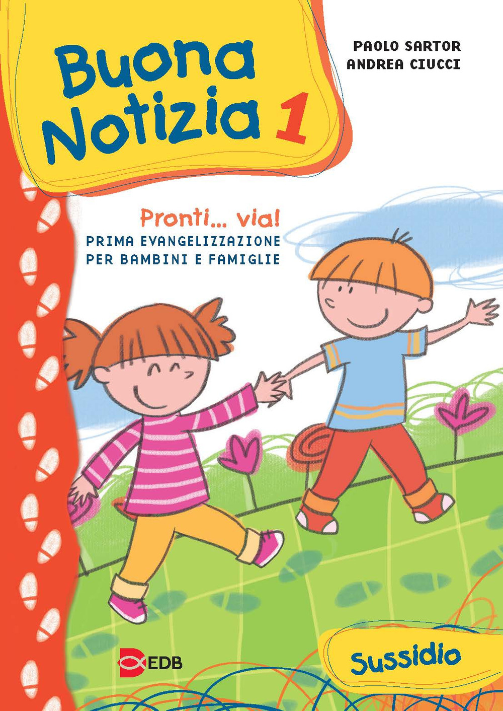 Buona notizia. Pronti... Via! Prima evangelizzazione per bambini e famiglie. Sussidio. Ediz. illustrata. Vol. 1