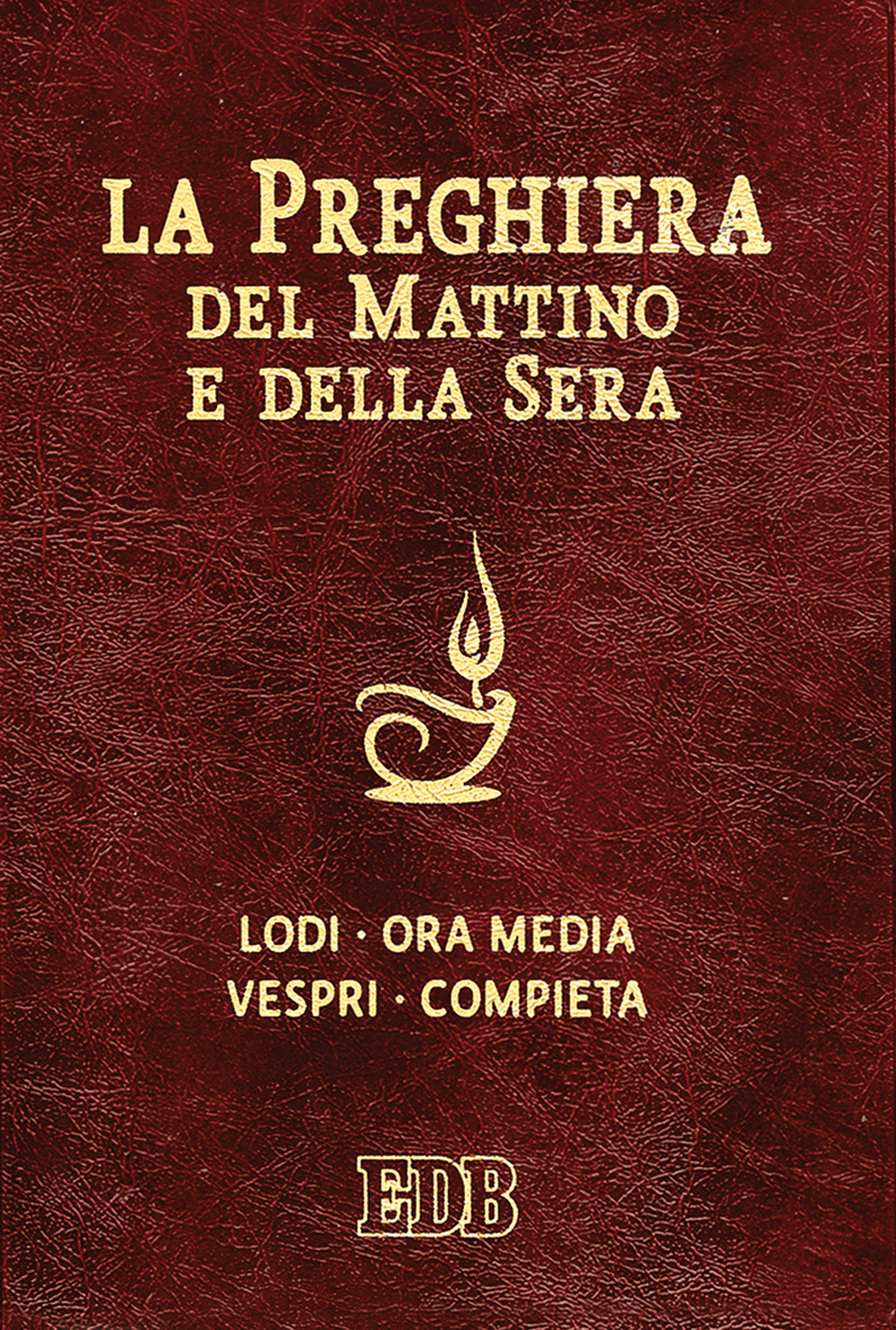 La preghiera del mattino e della sera. Lodi, Ora media, Vespri, Compieta, Ciclo delle 4 settimane. Ediz. plastificata