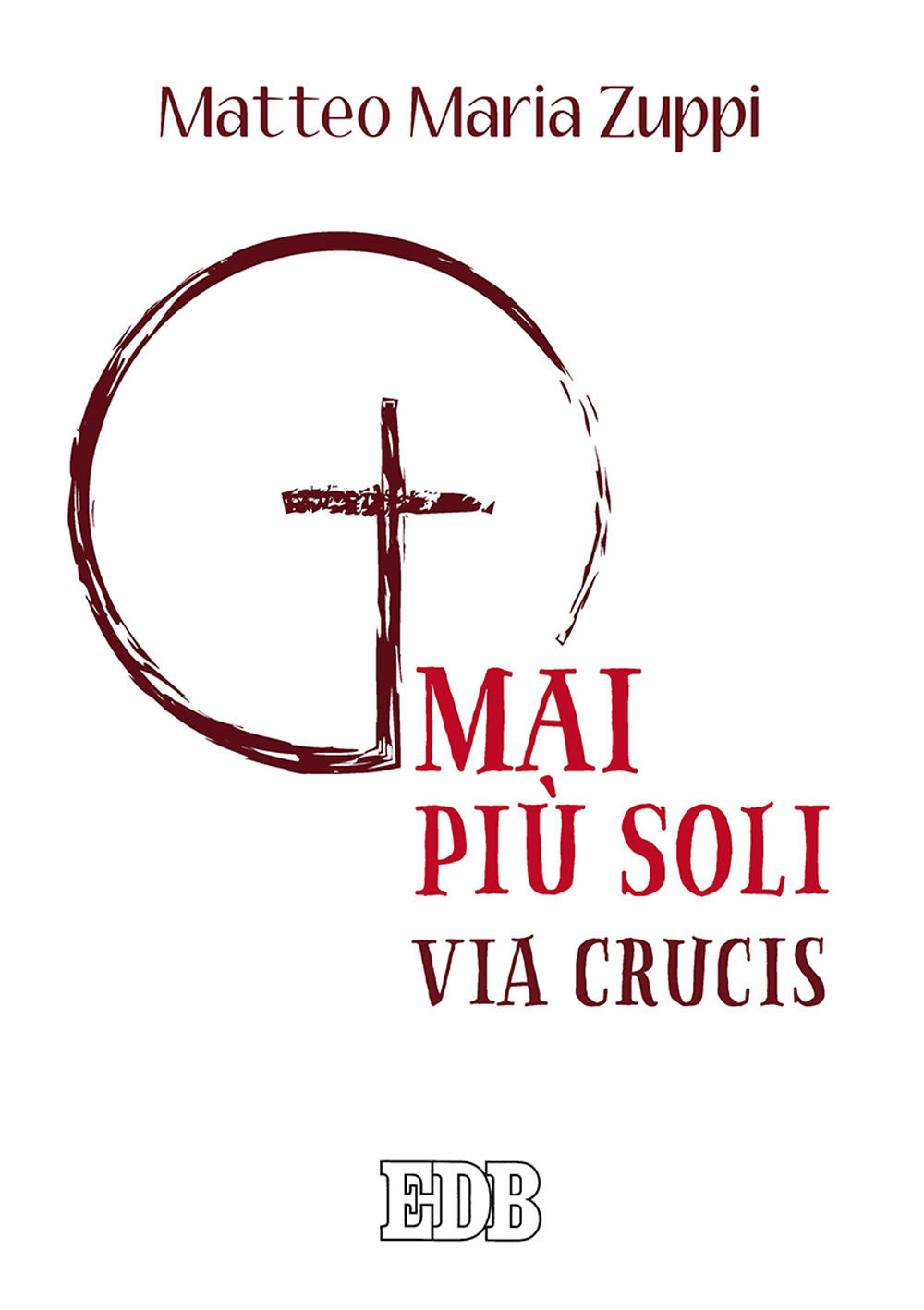 Mai più soli. Via Crucis