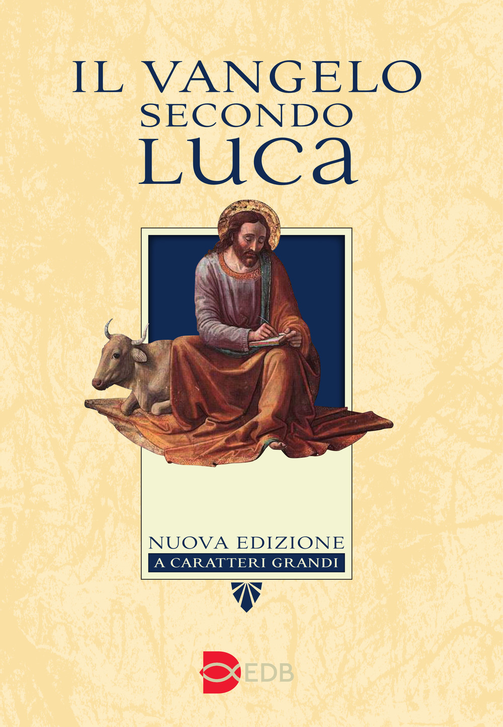 Il Vangelo secondo Luca. Ediz. a caratteri grandi