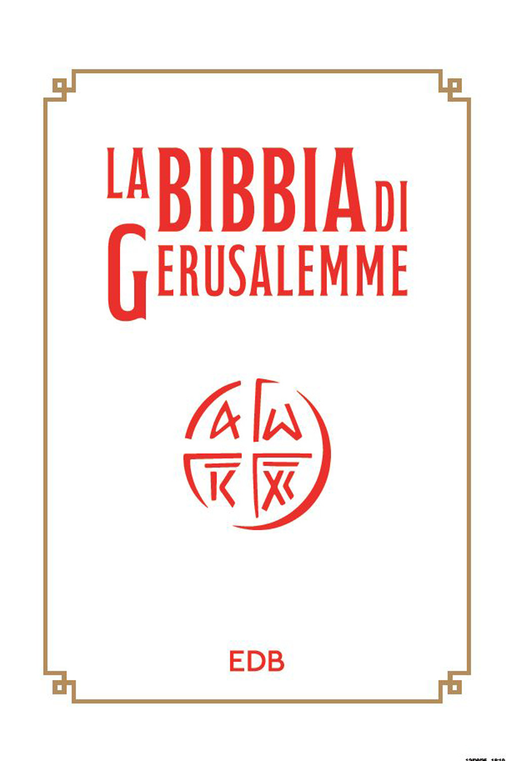 La Bibbia di Gerusalemme. Nuova ediz.