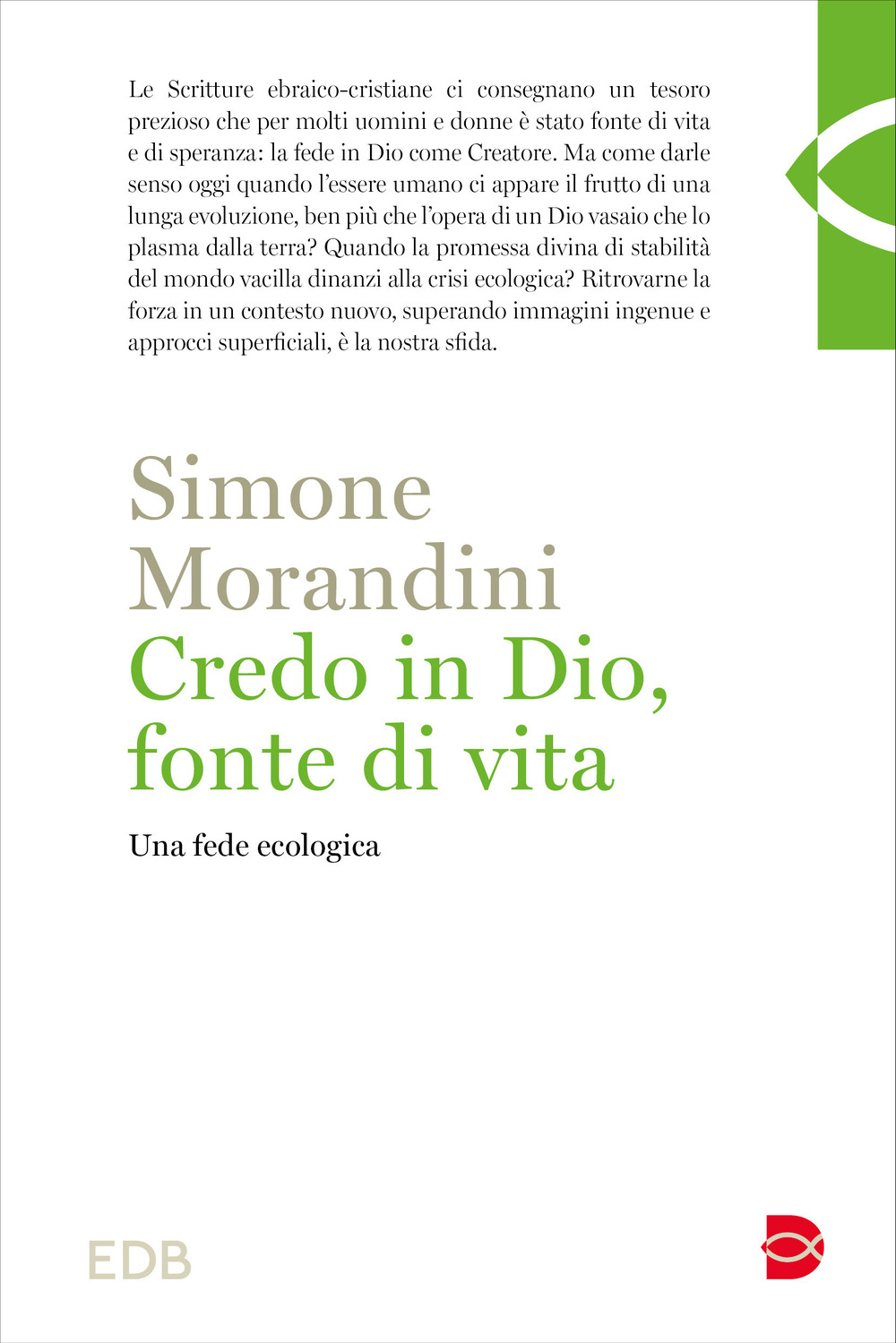 Credo in Dio, fonte di vita. Una fede ecologica