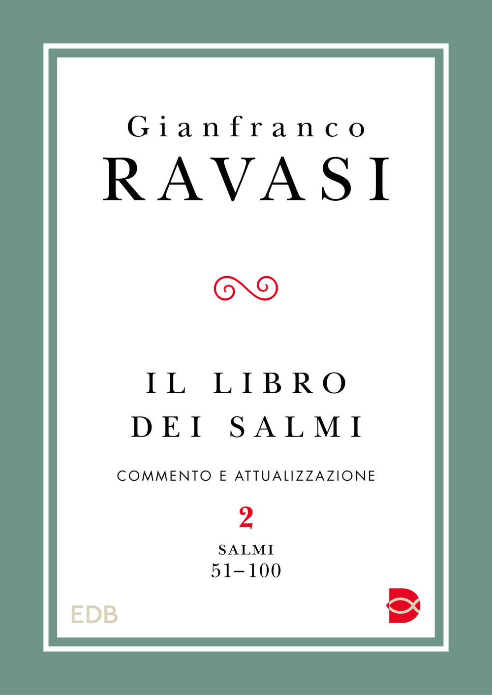 Il libro dei Salmi. Vol. 2: Salmi 51-100