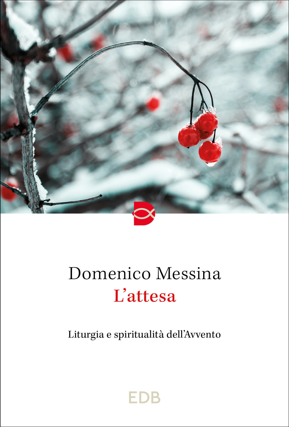 L'attesa. Liturgia e spiritualità dell'Avvento