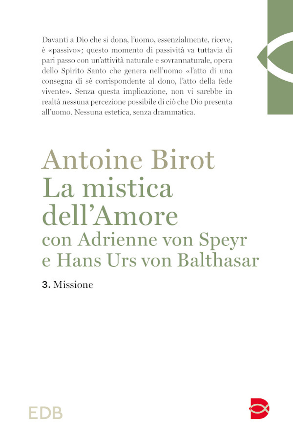 La mistica dell'amore con Adrienne von Speyr e Hans Urs von Balthasar. Vol. 3: Missione