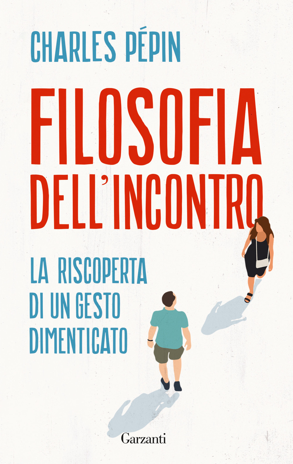 Filosofia dell'incontro. La riscoperta di un gesto dimenticato