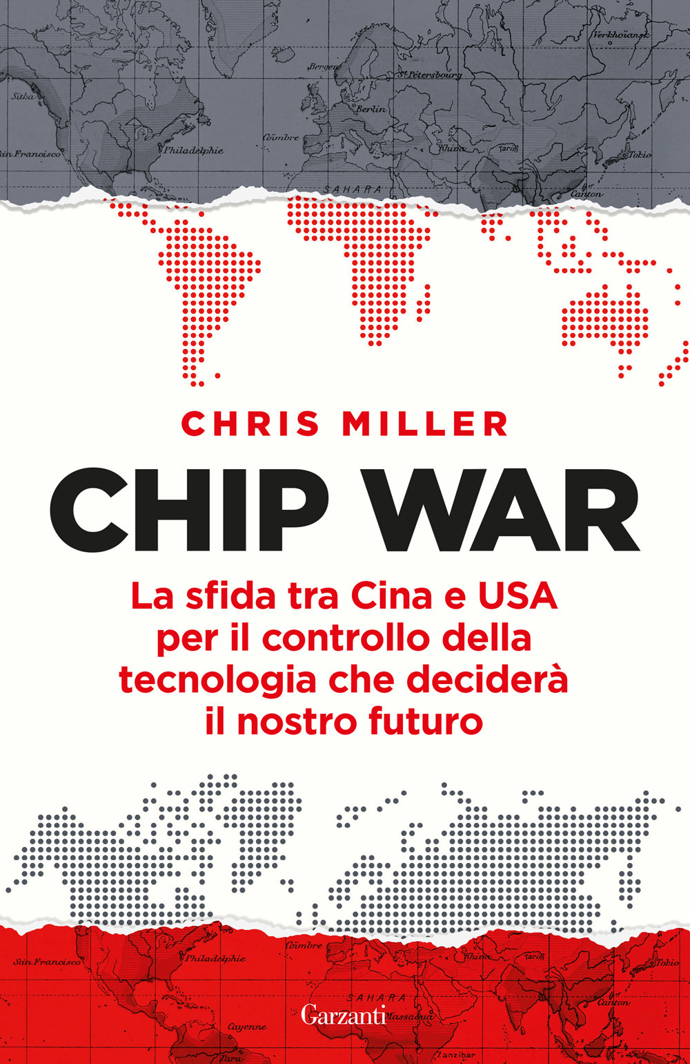 Chip war. La sfida tra Cina e USA per il controllo della tecnologia che deciderà il nostro futuro