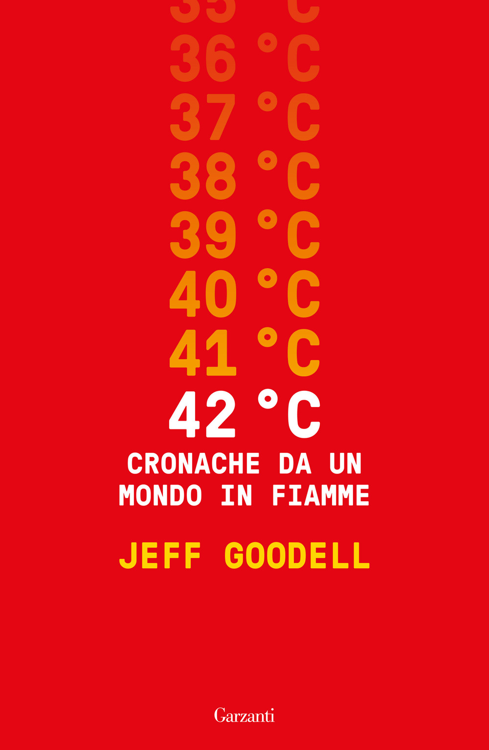 42° C. Cronache da un mondo in fiamme