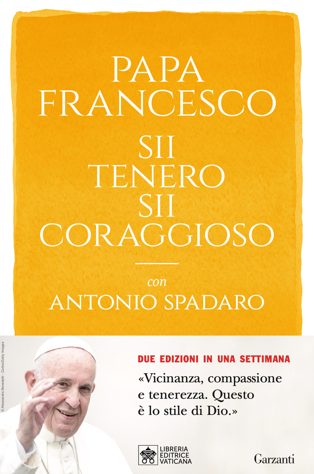 Sii tenero, sii coraggioso