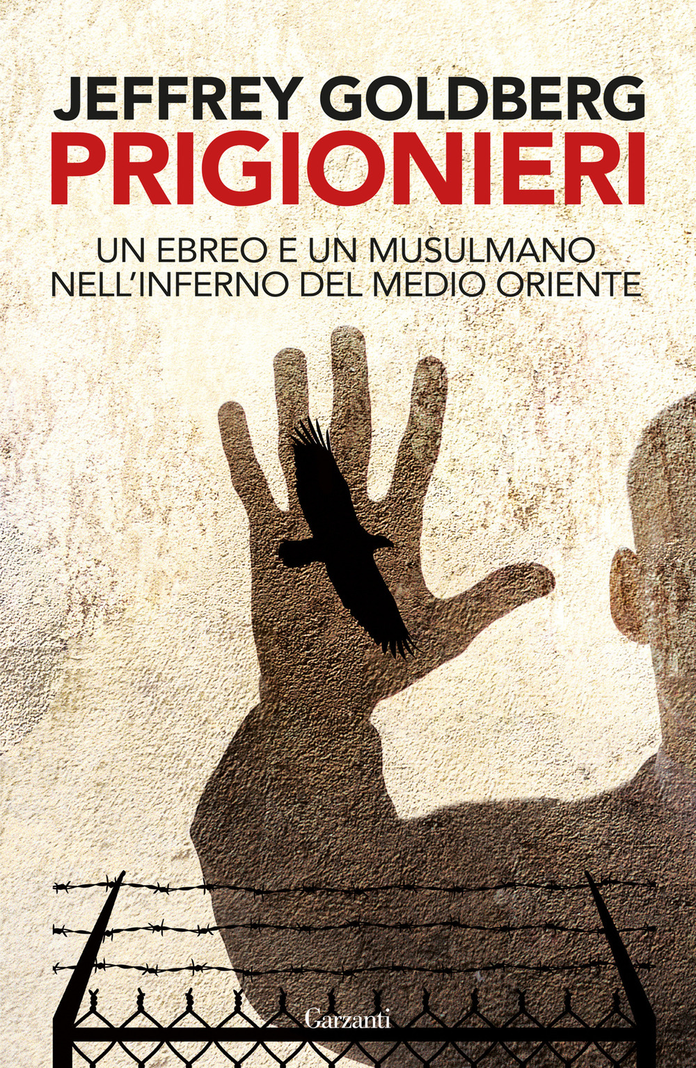Prigionieri. Un ebreo e un musulmano nell'infermo del Medioriente