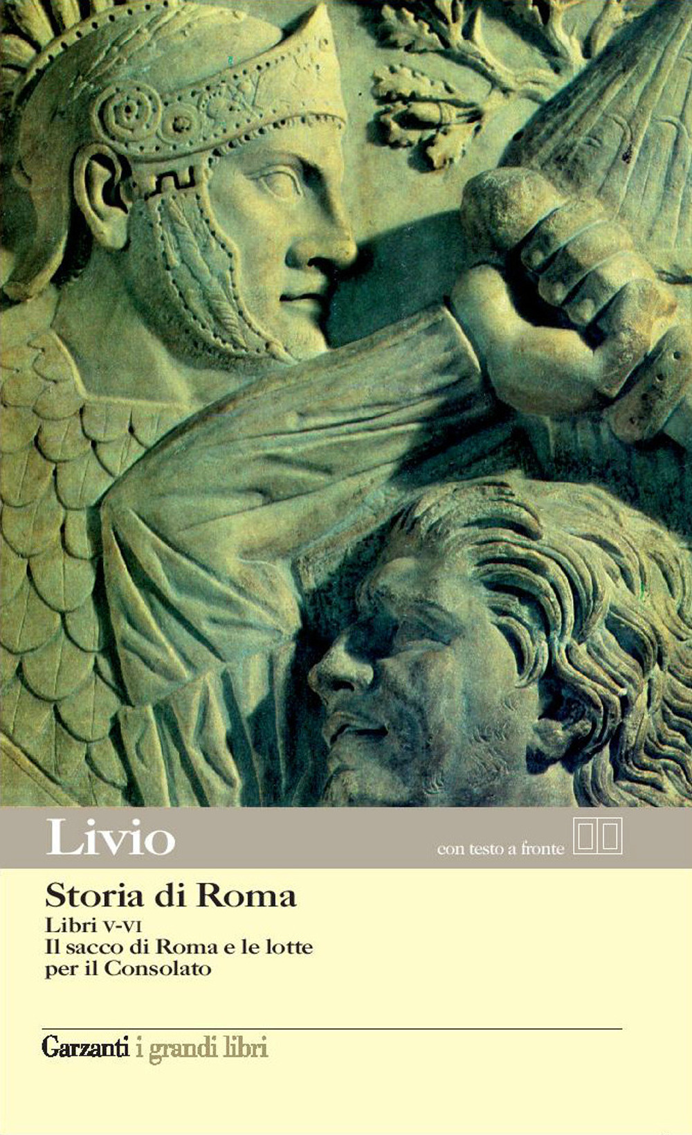 Storia di Roma. Libri 5-6. Il sacco di Roma e le lotte per il Consolato. Testo latino a fronte