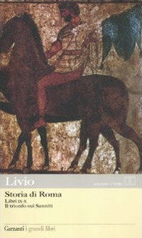 Storia di Roma. Libri 9-10. Il trionfo sui sanniti. Testo latino a fronte