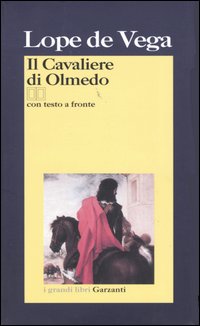 Il cavaliere di Olmedo. Testo spagnolo a fronte