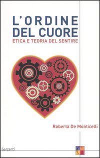 L'ordine del cuore. Etica e teoria del sentire