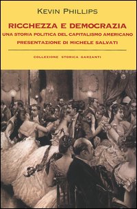 Ricchezza e democrazia. Una storia politica del capitalismo americano