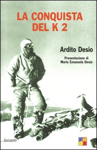 CONQUISTA DEL K2 (LA) di DESIO ARDITO