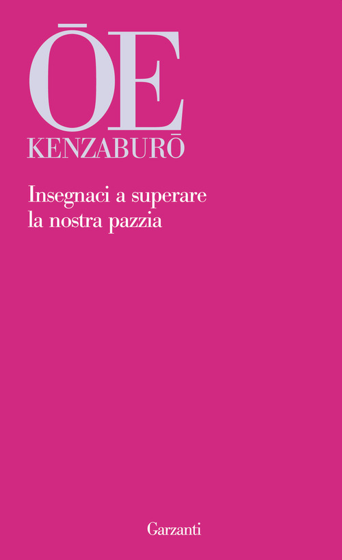 Insegnaci a superare la nostra pazzia