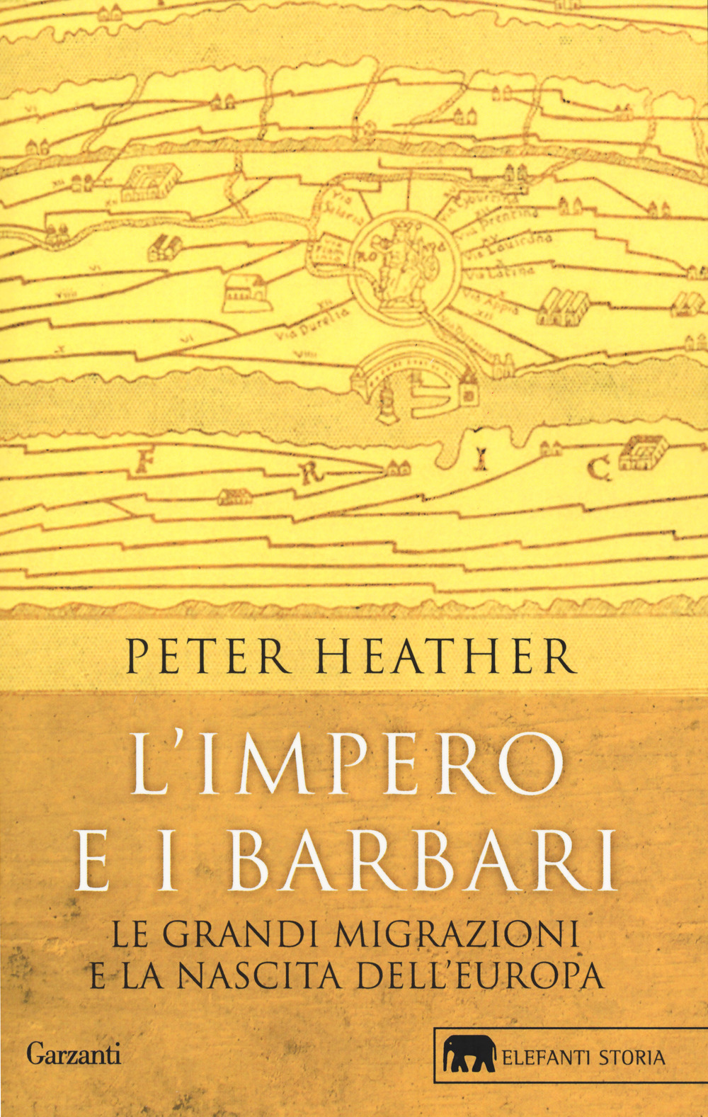 L'impero e i barbari. Le grandi migrazioni e la nascita dell'Europa