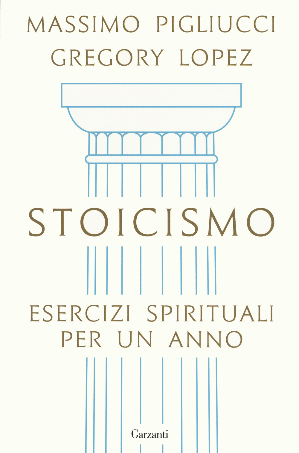 Stoicismo. Esercizi spirituali per un anno