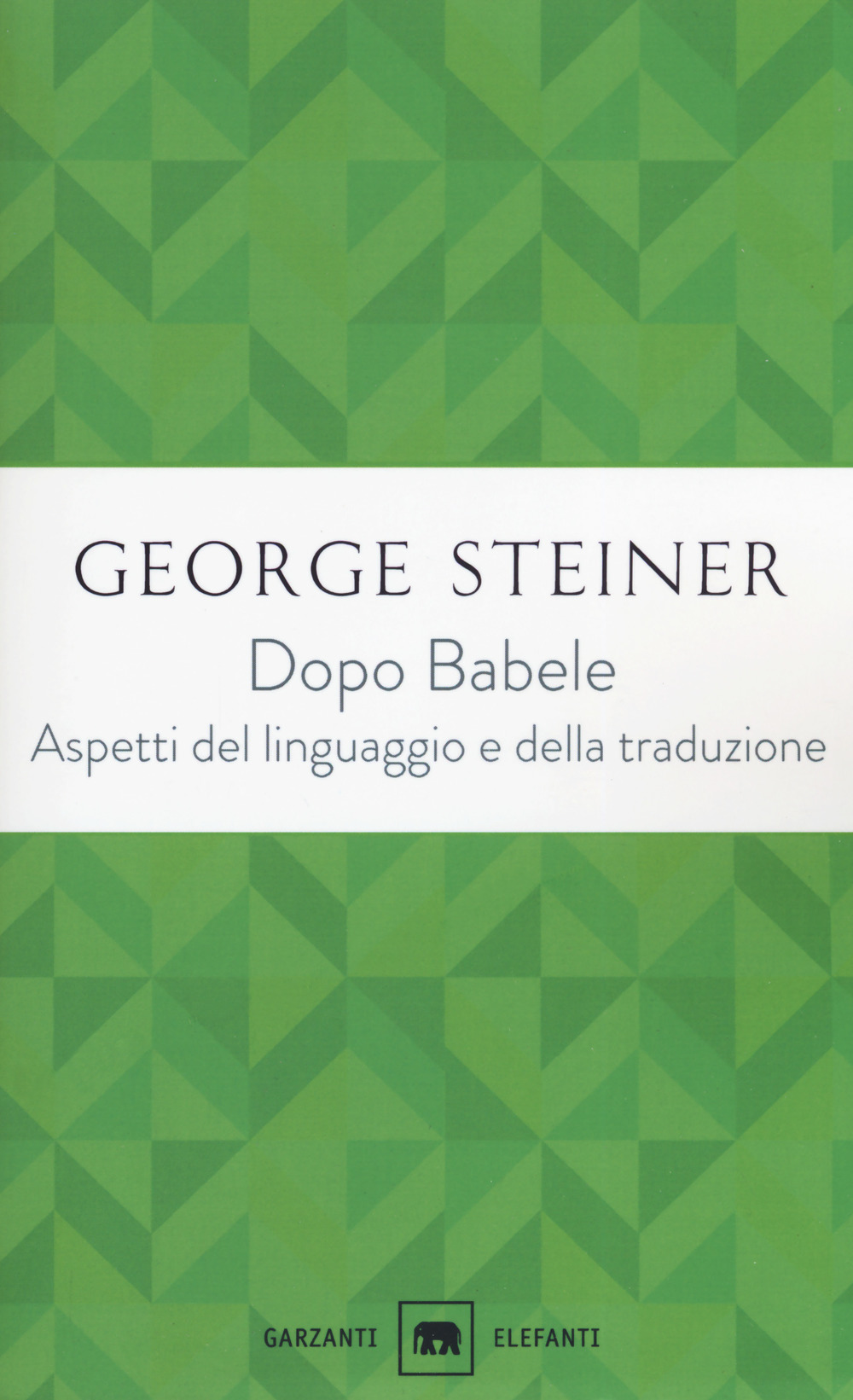 Dopo Babele. Aspetti del linguaggio e della traduzione