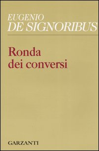 Ronda dei conversi (1999-2004)