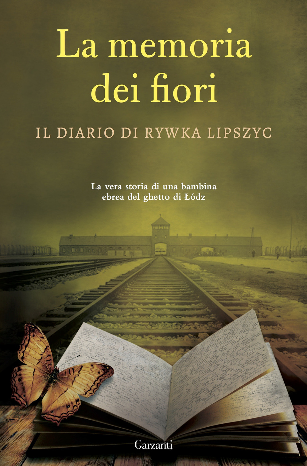 La memoria dei fiori. Il diario di Lipszyc Rywka. La vera storia di una bambina ebrea del ghetto di Lódz