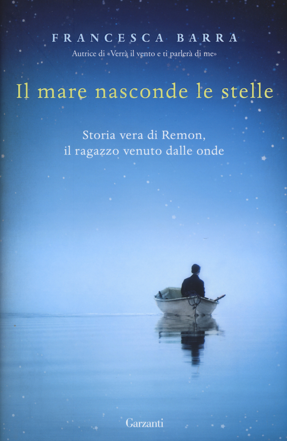 Il mare nasconde le stelle. Storia vera di Ramon, il ragazzo venuto dalle onde