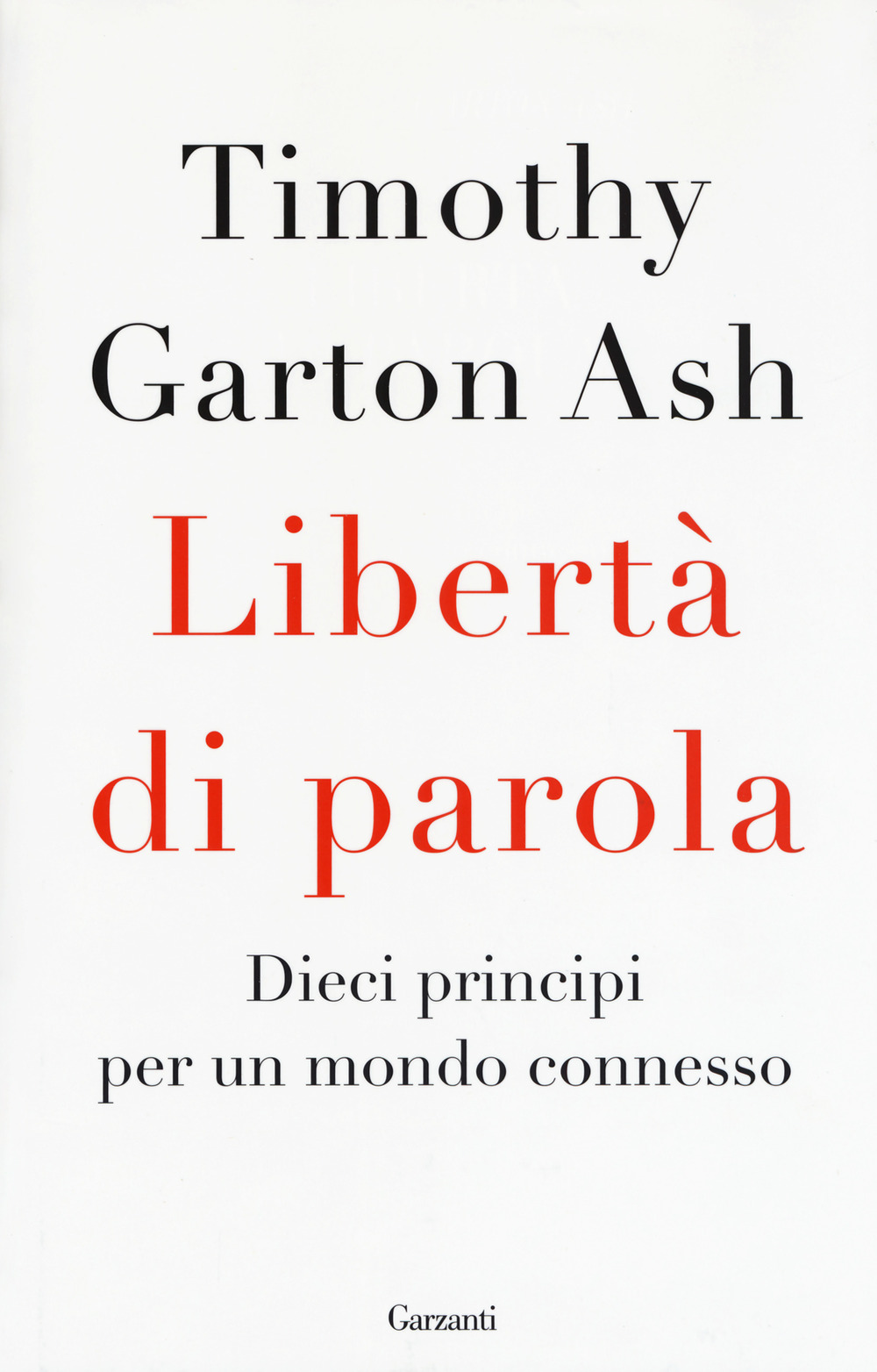 Libertà di parola. Dieci principi per un mondo connesso