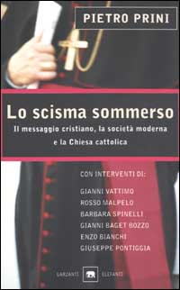 Lo scisma sommerso. Il messaggio cristiano, la società moderna e la Chiesa cattolica