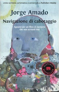 Navigazione di cabotaggio. Appunti per un libro di memorie che non scriverò mai