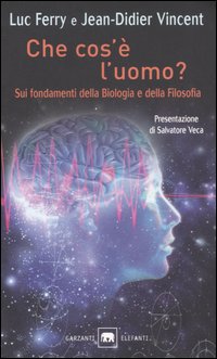 Che cos'è l'uomo? Sui fondamenti della biologia e della filosofia