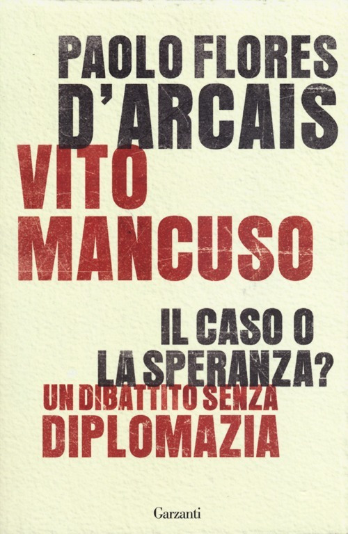 Il caso o la speranza? Un dibattito senza diplomazia